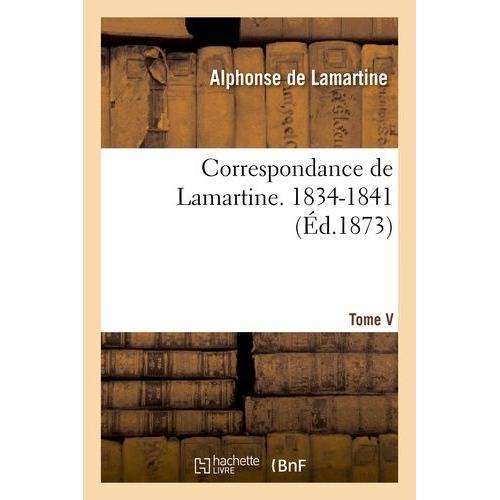 Correspondance De Lamartine - Tome V. 1834-1841 on Productcaster.