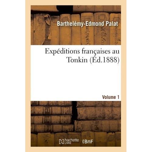 Expéditions Françaises Au Tonkin - Volume 1 on Productcaster.