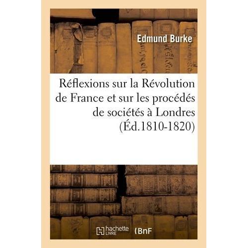 Réflexions Sur La Révolution De France Et Sur Les Procédés De Socié... on Productcaster.