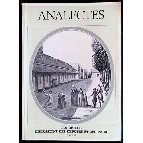 Analectes - Loi De 1838 Discussions Des Députés Et Des Pairs (Tome ... on Productcaster.