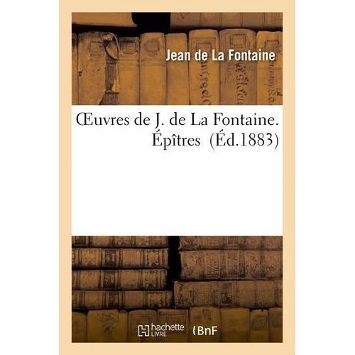 Oeuvres De J. La Fontaine - Épîtres on Productcaster.