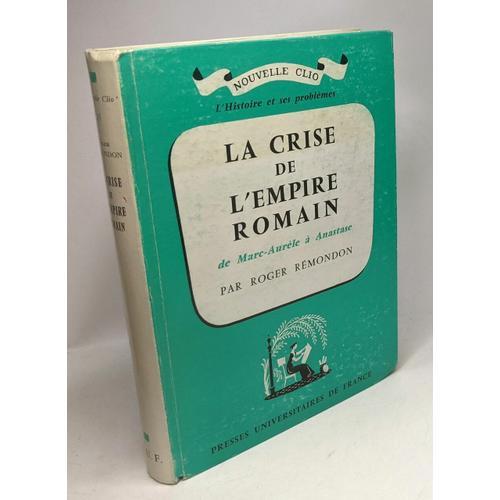 La Crise De L'empire Romain - De Marc-Aurèle À Anastase - Nouvelle ... on Productcaster.