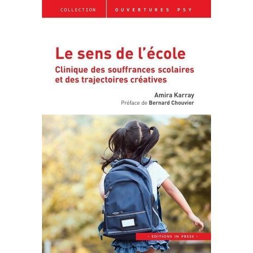 Le Sens De L'école - Clinique Des Souffrances Scolaires Et Des Traj... on Productcaster.