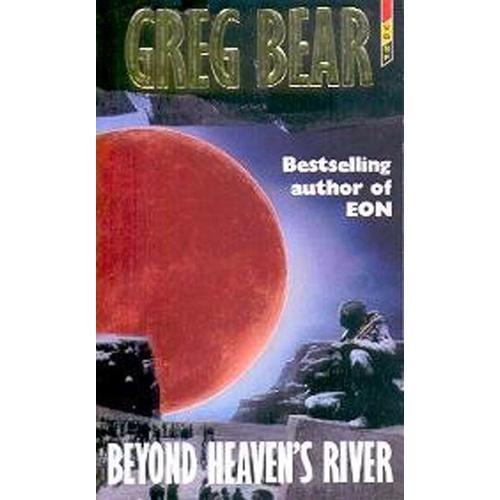 Beyond Heaven's River - Greg Bear (Vgsf, 1988) on Productcaster.