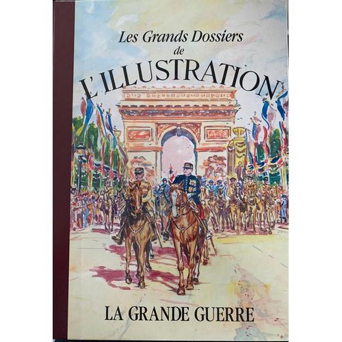 Les Grands Dossiers De L’Illustration La Grande Guerre on Productcaster.