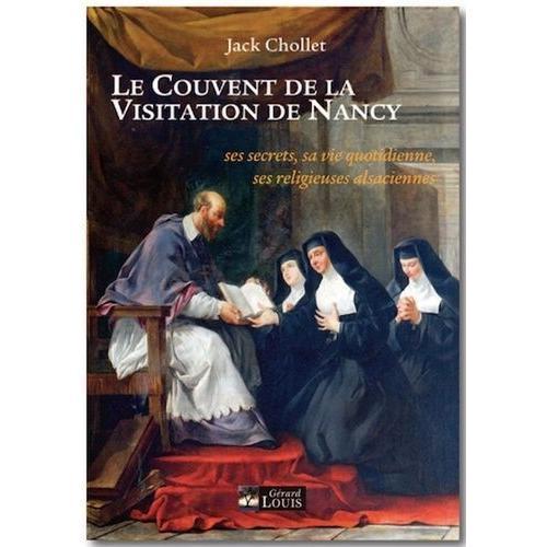 Le Couvent De La Visitation De Nancy - Ses Secrets, Sa Vie Quotidie... on Productcaster.