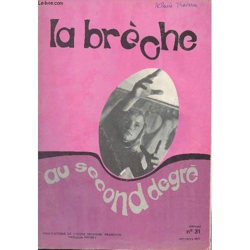 La Brèche, La Pédagogie Freinet Au Second Degré - N°31 Sept. 1977 -... on Productcaster.