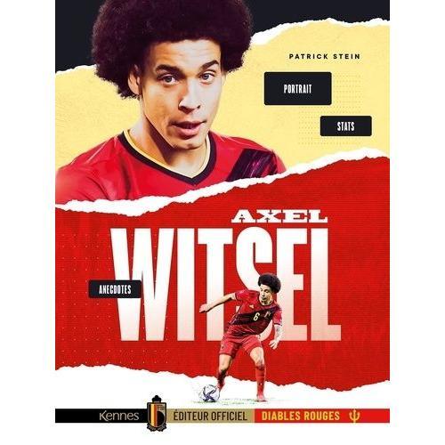 Axel Witsel - Portrait, Anecdotes, Stats on Productcaster.