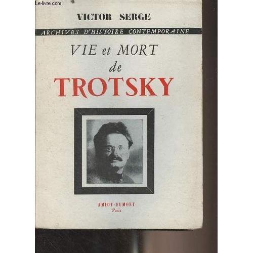 Vie Et Mort De Trotsky - Archives D Histoire Contemporaine on Productcaster.