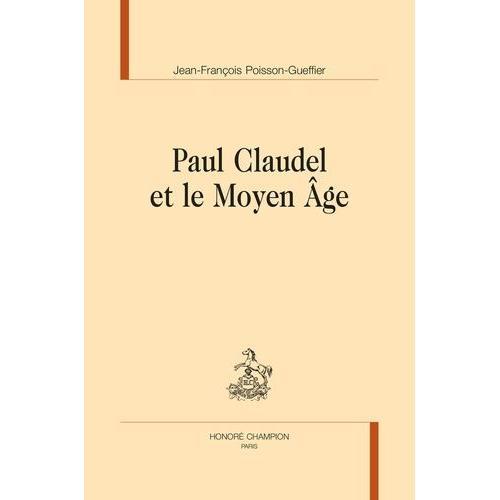 Paul Claudel Et Le Moyen Age on Productcaster.