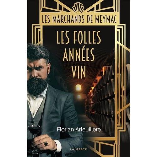 Les Folles Années Vin - Les Marchands De Meymac-Près-Bordeaux Dans ... on Productcaster.