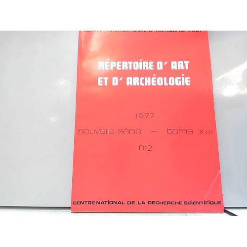 Répertoire D'art Et D'archéologie 1977 Nvlle Série - Tome Xiii N°2 on Productcaster.