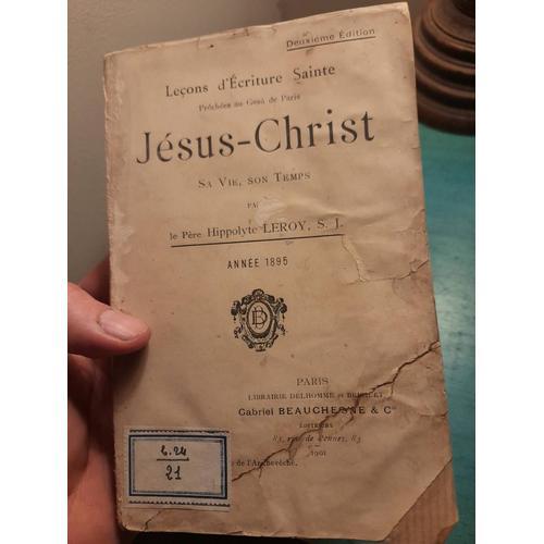 Jésus Christ : Sa Vie, Son Temps. Année 1895. Hippolyte Leroy. Leç... on Productcaster.