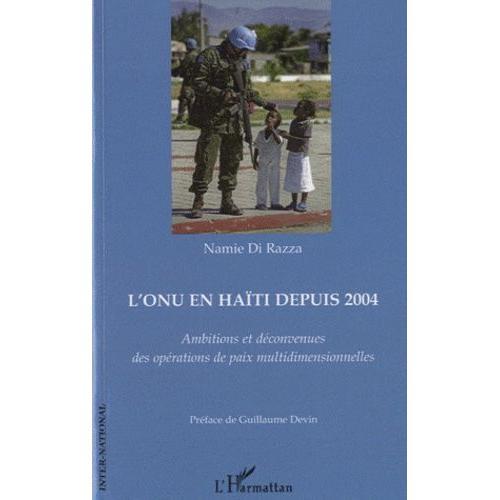 L'onu En Haïti Depuis 2004 - Ambitions Et Déconvenues Des Opération... on Productcaster.