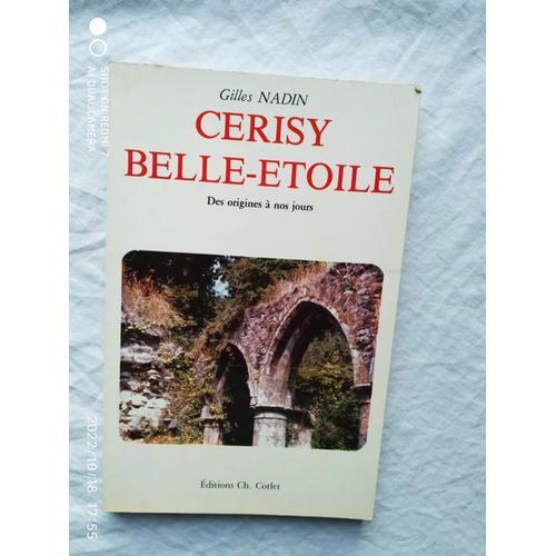 Gilles Nadin, Cerisy Belle-Étoile, Des Origines À Nos Jours, Editio... on Productcaster.