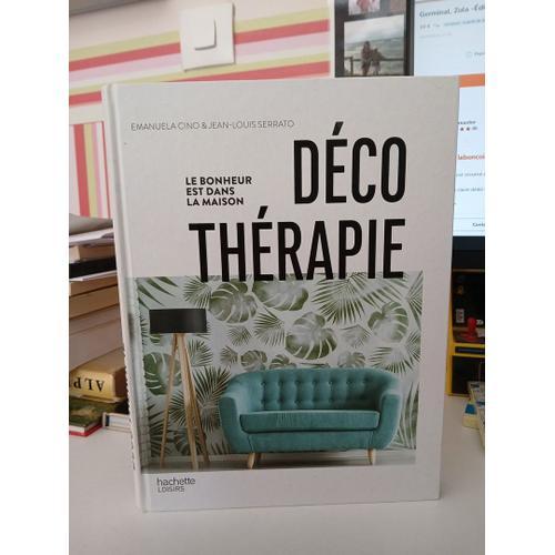 Déco Thérapie - Le Bonheur Est Dans La Maison Par Jean-Louis Serrato on Productcaster.