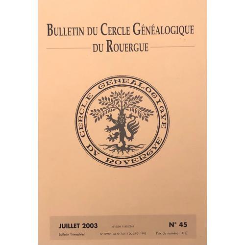 Bulletin Du Cercle Généalogique Du Rouergue N°45 Juillet 2003 on Productcaster.