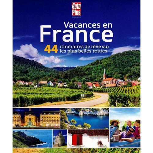 Auto Plus Utilitaires 17 H Vacances En France 44 Itineraires De Reve on Productcaster.