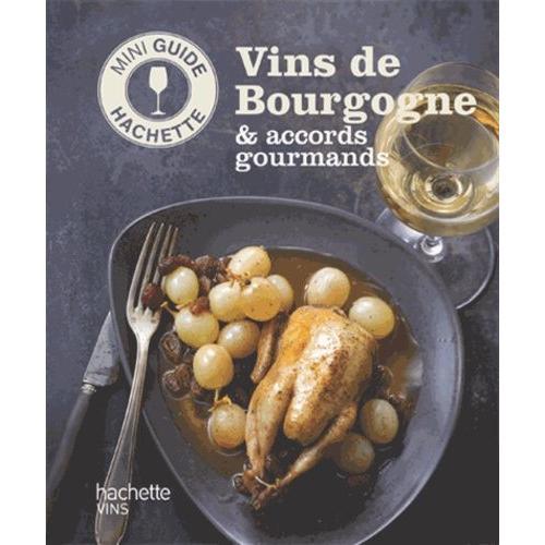 Vins De Bourgogne & Accords Gourmands on Productcaster.