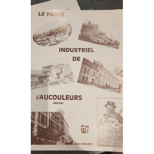 Le Passé Industriel De Vaucouleurs (Meuse) on Productcaster.