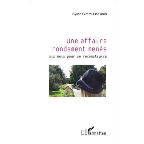 Une Affaire Rondement Menée - Six Mois Pour Se Reconstruire on Productcaster.