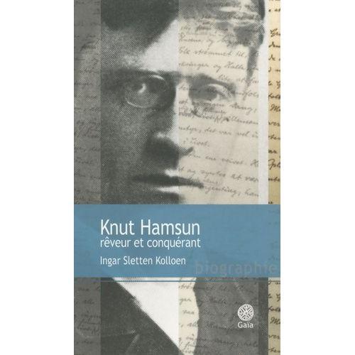 Knut Hamsun Rêveur Et Conquérant on Productcaster.