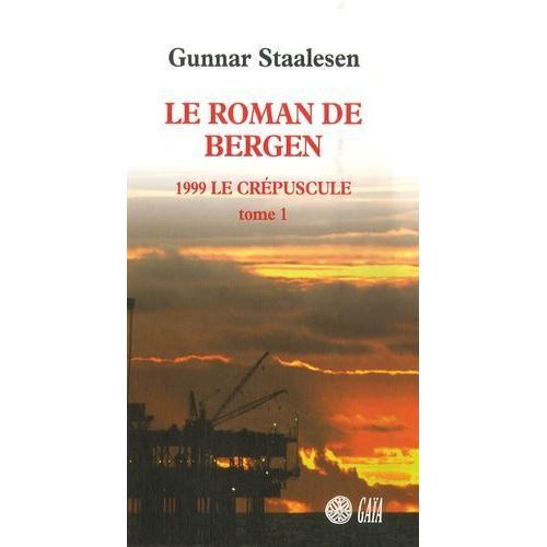 Le Roman De Bergen - 1999 Le Crépuscule - Tome 1 on Productcaster.