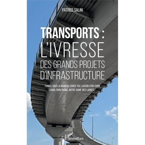 Transports - L'ivresse Des Grands Projets D'infrastructure on Productcaster.