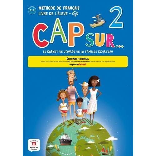 Cap Sur - 2 A1.2 - Livre De L'élève - Edition Hybride on Productcaster.