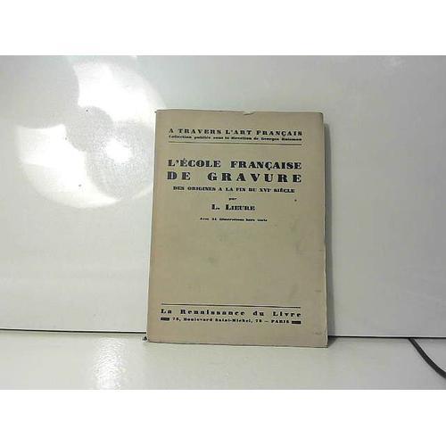 L'ecole Française De Gravure, Des Origines À La Fin Du Xvie Siècle on Productcaster.