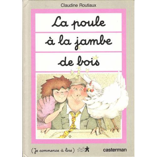 La Poule À La Jambe De Bois - C. Routiaux - (Je Commence À Lire) - ... on Productcaster.