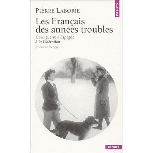 Les Français Des Années Troubles - De La Guerre D'espagne À La Libé... on Productcaster.