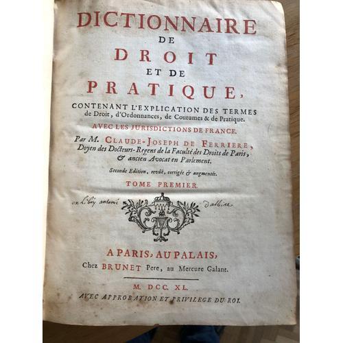 Dictionnaire De Droit Et De Pratique Contenant L'explication Des Te... on Productcaster.