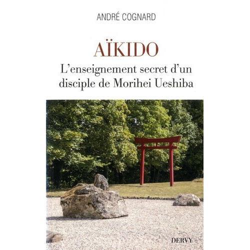 Aïkido - L'enseignement Secret D'un Disciple De Morihei Ueshiba on Productcaster.