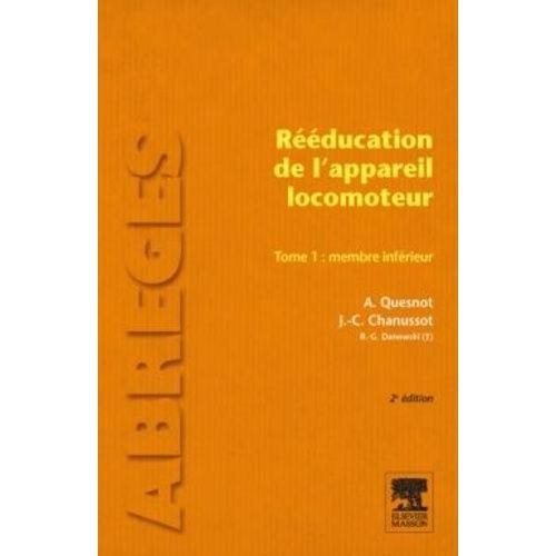 Rééducation De L'appareil Locomoteur - Tome 1: Membre Inférieur on Productcaster.