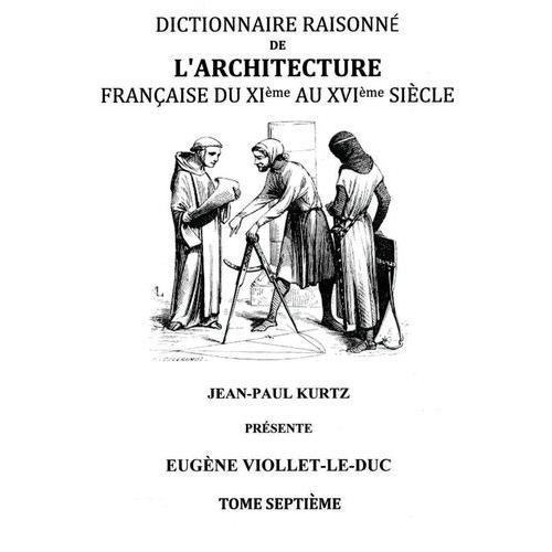 Dictionnaire Raisonné De L'architecture Française Du Xie Au Xvie Si... on Productcaster.