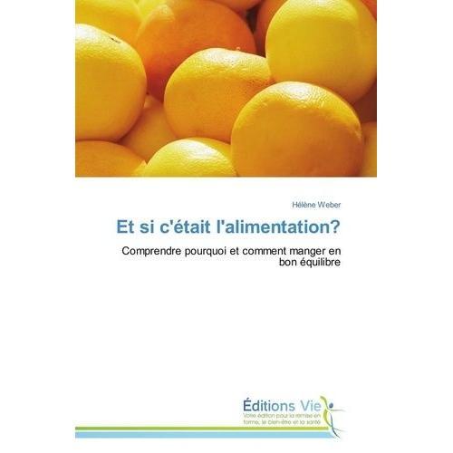 Et Si C'était L'alimentation ? - Comprendre Pourquoi Et Comment Man... on Productcaster.