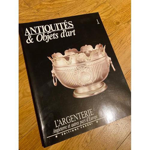 Antiquités Et Objets D’Art, Volume 1 « L’Argenterie » on Productcaster.