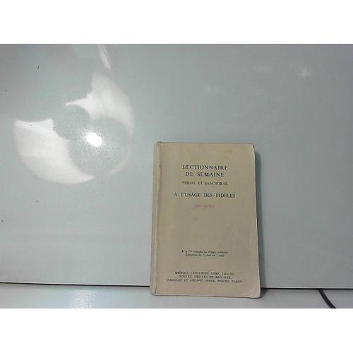 Lectionnaire De Semaine Férial Et Sanctoral À L'usage Des Fidèles J... on Productcaster.