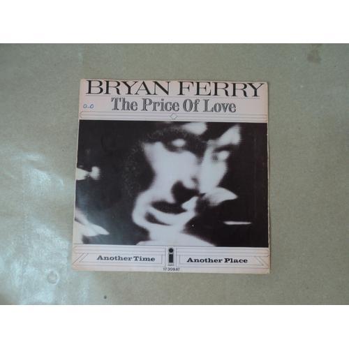 Bryan Ferry " The Price Of Love / Another Time Another Place on Productcaster.