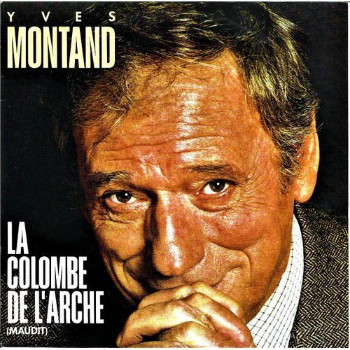 Yves Montand - La Colombe De L'arche - Nostalgie D'angie - 45 Tours... on Productcaster.