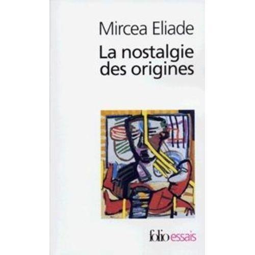 La Nostalgie Des Origines - Méthodologie Et Histoire Des Religions on Productcaster.