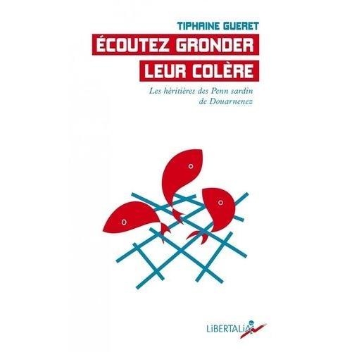 Ecoutez Gronder Leur Colère - Les Héritières Des Penn Sardin on Productcaster.