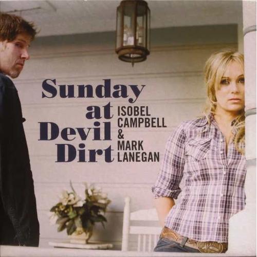 Isobel Campbell & Mark Lanegan - Sunday At Devil Dirt on Productcaster.