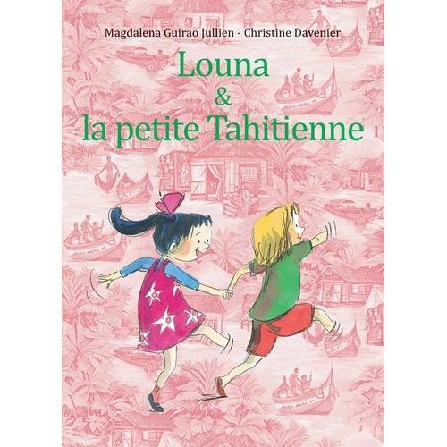 Louna Et La Petite Tahitienne on Productcaster.