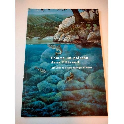 Comme Un Poisson Dans L'hérault. Petit Guide De La Faune Aquatique ... on Productcaster.