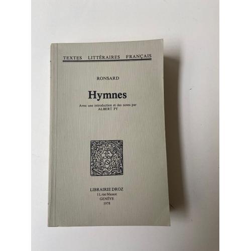 Ronsard : Hymnes Avec Une Introduction Et Des Notes Par Albert Py on Productcaster.