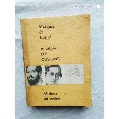 Marquis De Luppé, Astolphe De Custine, Éditions Du Rocher, 1957 on Productcaster.