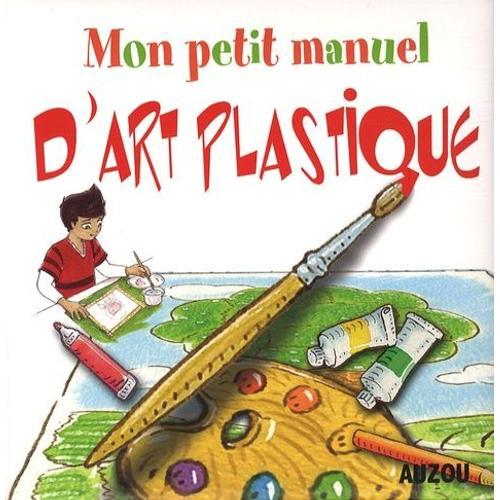 Mon Petit Manuel D'art Plastique on Productcaster.