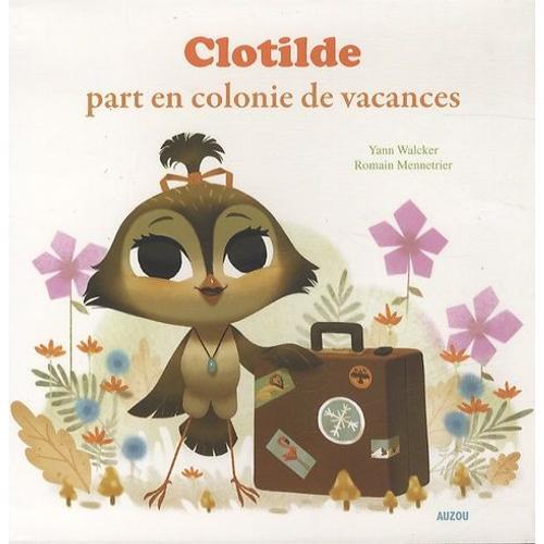 Clotilde Part En Colonie De Vacances on Productcaster.